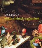 Scolar Kiadó Sofi Oksanen: Mikor eltűntek a galambok - könyv