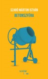 Scolar Kiadó Szabó Márton István: Betonszféra - könyv