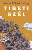 Scolar Kiadó Száraz Miklós György: Tibeti szél - könyv