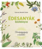 Scolar Kiadó Szarvas Nikolett Diána: Édesanyák kézikönyve - könyv