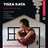 Scolar Kiadó Tisza Kata: Hipnózis 6-kor - Hangoskönyv - könyv