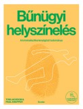 Scolar Kiadó Tom Jackson, Paul Knepper: Bűnügyi helyszínelés - könyv