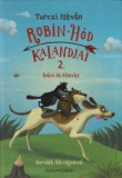 Scolar Kiadó Turczi István: Robin Hód kalandjai 2. - Robin és Alaszka - könyv