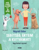 Segítség, értem a kutyámat!