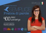 Semplice Pratica di parole - 400 olasz szókártya - Haladó szinten