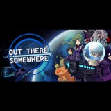 Senpai Studios Out There Somewhere (PC - Steam elektronikus játék licensz)