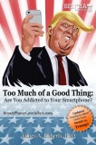 Sentia Publishing Dr. James A. Roberts: Too Much of a Good Thing Trump (Roberts) - könyv