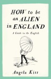 September Publishing Kiss Angela: How to be an Alien in England - könyv