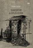 Shakespeare a Corvin közben