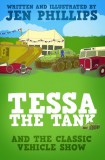 Shilka Publishing Jen Phillips, Jen Phillips: Tessa the Tank and the Classic Vehicle Show - könyv