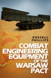 Shilka Publishing Russell Phillips: Combat Engineering Equipment of the Warsaw Pact - könyv