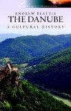 Signal Books Andrew Beattie: The Danube - A Cultural History - könyv