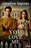 Simon & Schuster Caroline Kepnes - You Love Me (You Series, Book 3)