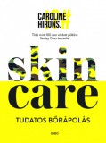 Skincare - Tudatos bőrápolás