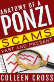 Slice Publishing Colleen Cross: Anatomy of a Ponzi, Scams Past and Present - könyv