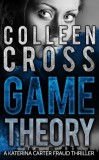 Slice Publishing Colleen Cross: Game Theory - A Katerina Carter Fraud Legal - könyv