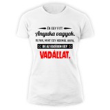 Sol's Én egy fitt anyuka vagyok. Olyan, mint egy normál anya...női póló (fehér)