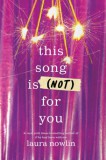Sourcebooks Laura Nowlin: This Song is (Not) For You - könyv