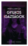 Spirit Publishing Gyurcsány Ferenc: Gyilkos igazságok - könyv