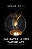 Spirit Publishing Rónai Egon: Halhatatlanok társulata - könyv