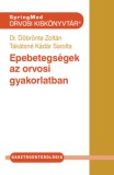 SpringMed Kft. Dr. Döbrönte Zoltán, Takátsné Kádár Sarolta: Epebetegségek az orvosi gyakorlatban - könyv