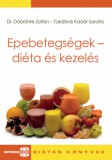 SpringMed Kft. Dr. Döbrönte Zoltán, Takátsné Kádár Sarolta: Epebetegségek- diéta és kezelés - könyv