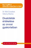 SpringMed Kft. Dr. Mák Erzsébet - Vékony Blanka: Divatdiéták értelmezése a háziorvosi gyakorlatban - könyv