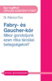 SpringMed Kft. Dr. Rákóczi Éva: Fábry- és Gaucher-kór - könyv