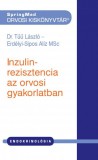 SpringMed Kft. Erdélyi-Sipos Alíz MSc - Dr. Tűű László: Inzulinrezisztencia az orvosi gyakorlatban - könyv