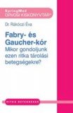 SpringMed Kiadó Rákóczi Éva: Fábry- és Gaucher-kór - könyv