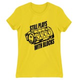 Still Plays With Blocks - női póló
