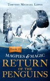 Stoneham Press Ltd Timothy Michael Lewis: Return of the Penguins - könyv