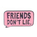 Stranger Things "Friends Don't Lie" kitűző