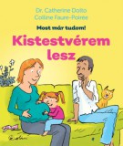 Studium Plusz Könyvkiadó Colline Faure-Poirée, Dr. Catherine Dolto: Kistestvérem lesz - könyv