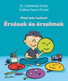 Studium Plusz Könyvkiadó Dr. Catherine Dolto, Colline Faure-Poirée: Érzések és érzelmek - könyv