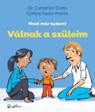 Studium Plusz Könyvkiadó Dr. Catherine Dolto, Colline Faure-Poirée: Válnak a szüleim - könyv