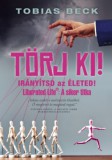 Studium Plusz Könyvkiadó Tobias Beck: Törj ki! - Irányítsd az életed - könyv