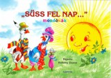 Süss fel nap...