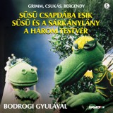 Süsü csapdába esik - Süsü és a sárkánylány - A három testvér