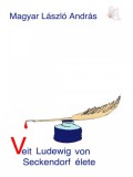 SYLLABUX Magyar László András: Veit Ludewig von Seckendorf élete - 2 megállós történet - könyv
