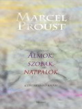 SYLLABUX Marcel Proust: Álmok, szobák, nappalok - könyv