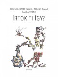 SYLLABUX Tarján Tamás - Reményi József Tamás - Banga Ferenc: Írtok ti így? - könyv