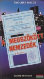 Szabad Tér Kiadó Ómolnár Miklós - A megszökött nemzedék