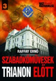 Szabadkőművesek Trianon előtt : Raffay Ernő