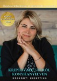 Szakonyi Krisztina: Kriptovalutákról Konyhanyelven - könyv