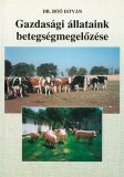 Szaktudás Kiadó Ház Rt. Böő István: Gazdasági állataink betegségmegelőzése - könyv