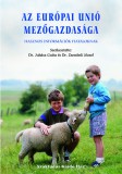 Szaktudás Kiadó Ház Rt. Dr. Juhász Csaba, Dr. Zsembeli József: Az Európai Unió mezőgazdasága - könyv