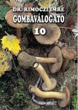 Szaktudás Kiadó Ház Rt. Dr. Rimóczi Imre: Gombaválogató 10. - könyv