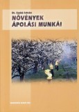 Szaktudás Kiadó Ház Rt. Dr. Szabó István: Növények ápolási munkái, betakarításuk és tárolásuk - könyv