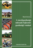 Szaktudás Kiadó Ház Rt. Husti István: A mezőgazdasági műszaki fejlesztés gazdasági vonásai - könyv
